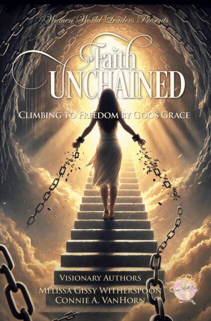 Connie A. VanHorn, Melissa Gissy Witherspoon - Faith Unchained, E-bok