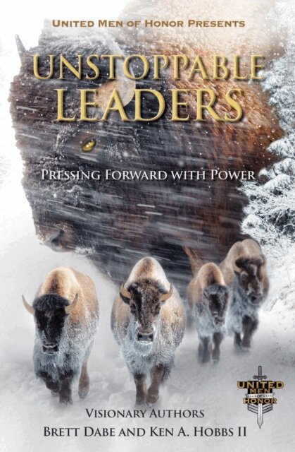 Ken A. Hobbs II, Brett Dabe - Unstoppable Leaders, E-bok