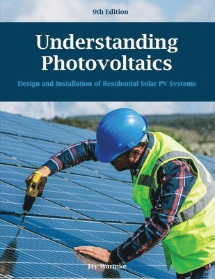 Jay Warmke, Deborah Lauer - Understanding Photovoltaics (9th edition), Häftad. Tillgänglighet: Lägg i varukorg