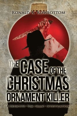 Ronald Rowbottom - Case of the Christmas Ornament Killer, Häftad