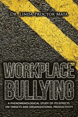 Linda Mata - Workplace Bullying, Häftad. Tillgänglighet: Lägg i varukorg