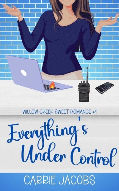 Carrie Jacobs - Everything's Under Control, E-bok