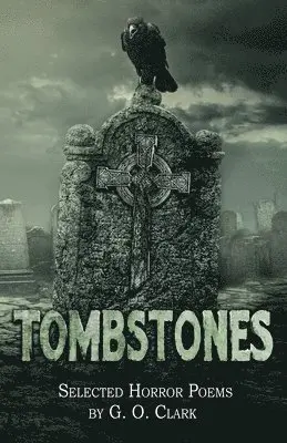 G O Clark - Tombstones, Häftad. Tillgänglighet: Lägg i varukorg