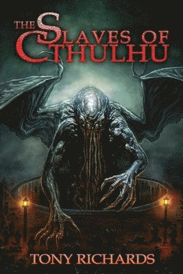 Tony Richards - Slaves of Cthulhu, Häftad