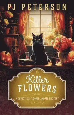 Pj Peterson - Killer Flowers, Häftad. Tillgänglighet: Lägg i varukorg