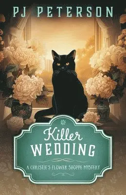 Pj Peterson - Killer Wedding: A Christie's Flower Shoppe Mystery, Häftad. Tillgänglighet: Lägg i varukorg