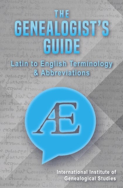 Genealogist's Guide: Latin to English Terminology & Abbreviations