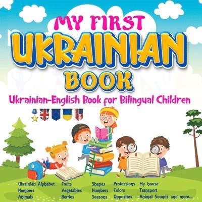 Irina Pavliski - My First Ukrainian Book. Ukrainian-English Book for Bilingual Children, Ukrainian-English children's book with illustrations for kids., Häftad