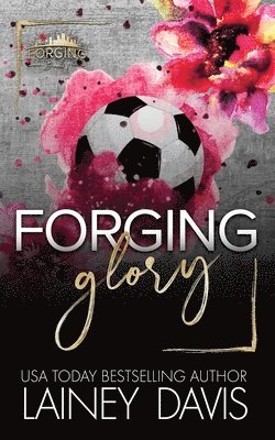 Lainey Davis - Forging Glory, Häftad