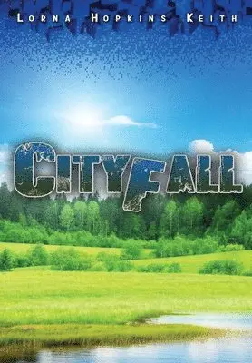 Lorna Hopkins Keith - Cityfall, Inbunden. Tillgänglighet: Lägg i varukorg