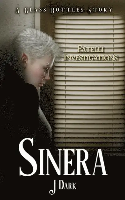 J Dark - Sinera (A Glass Bottles Story), E-bok. Tillgänglighet: Lägg i varukorg