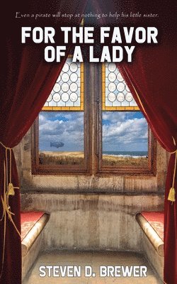 Steven D Brewer - For the Favor of a Lady, Häftad. Tillgänglighet: Lägg i varukorg