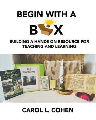Carol L Cohen - Begin With a Box, Häftad