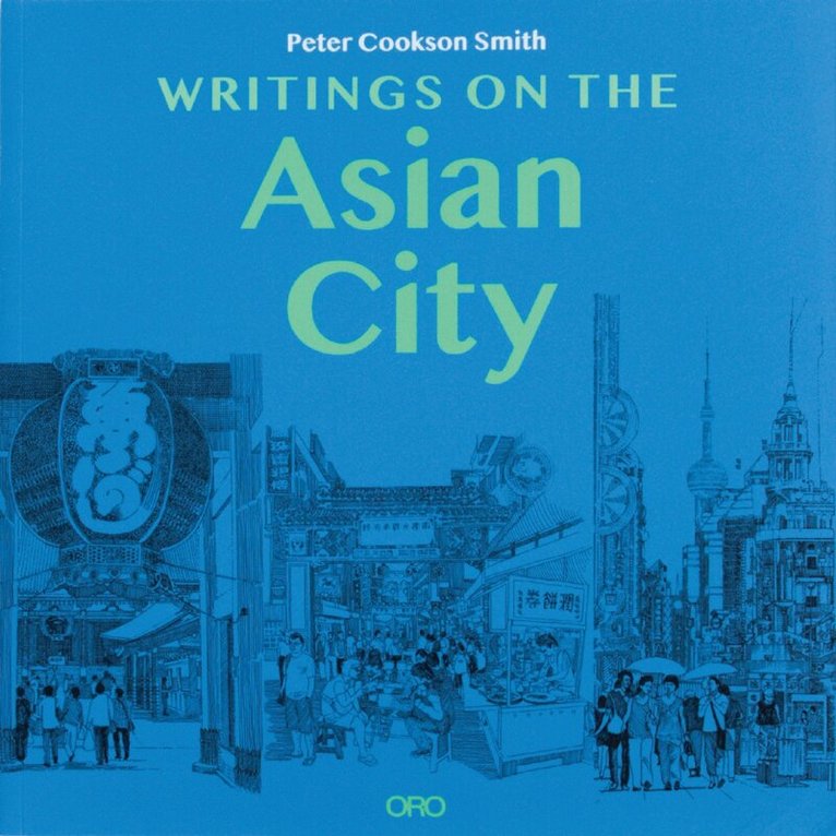 Peter Cookson Smith - Writings on the Asian City, Häftad