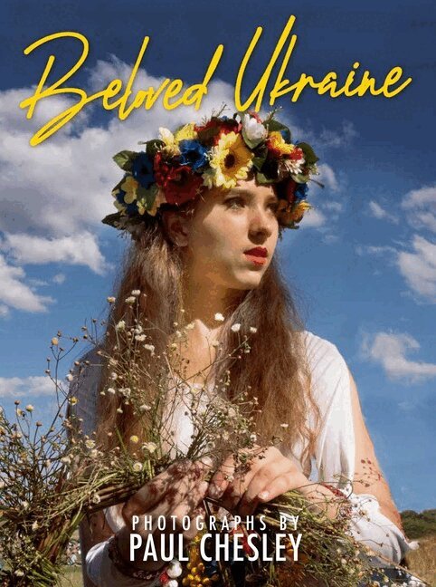 Paul Chesley - Beloved Ukraine, Inbunden