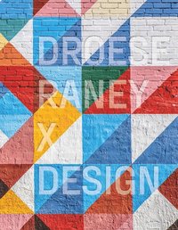 Droese Raney x Design