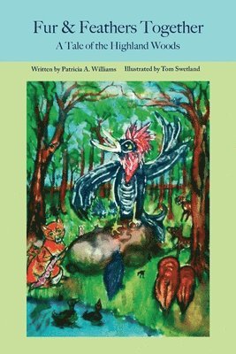 Patricia a Williams - Fur and Feathers Together, Häftad