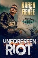 Karen Renee - Unforeseen Riot, Häftad. Tillgänglighet: Lägg i varukorg