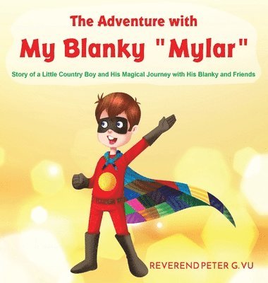 Peter G Vu - Adventure with My Blanky Mylar, Inbunden