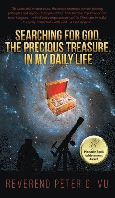 Peter G Vu - Searching for God, the Precious Treasure, in My Daily Life, Inbunden. Tillgänglighet: Lägg i varukorg