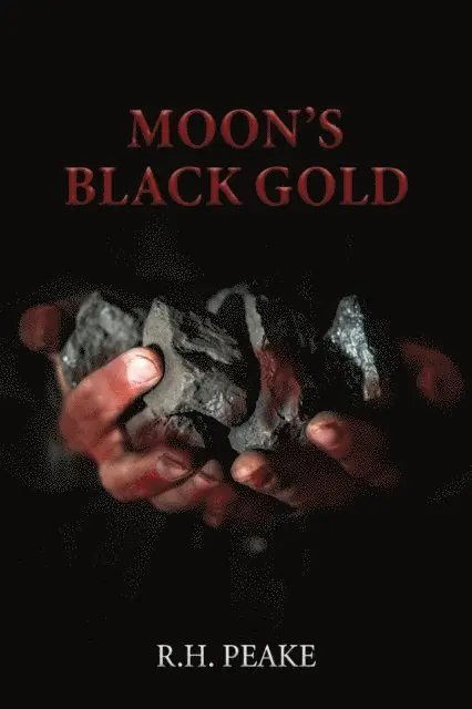 R. H. Peake - Moon's Black Gold, E-bok. Tillgänglighet: Lägg i varukorg