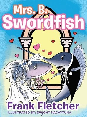 Frank Fletcher - Mrs. B Swordfish, Inbunden