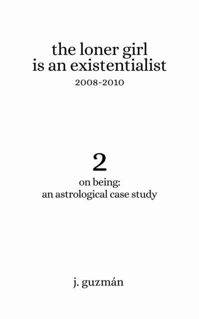 J. Guzman - Loner Girl is an Existentialist: 2008-2010, E-bok