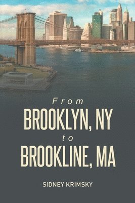 Sidney Krimsky - From Brooklyn, NY to Brooline, MA, Häftad