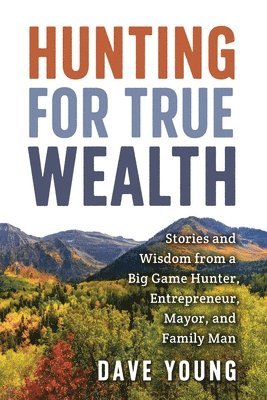 Dave Young - Hunting for True Wealth, Häftad