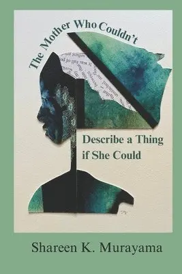 Shareen K Murayama - Mother Who Couldn't Describe a Thing If She Could, Häftad. Tillgänglighet: Lägg i varukorg