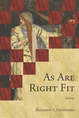 Benjamin S Grossberg - As Are Right Fit, Häftad