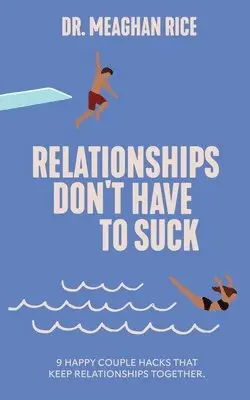 Meaghan Rice - Relationships Don't Have to Suck, Häftad. Tillgänglighet: Lägg i varukorg