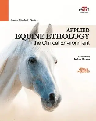 Janine Elizabeth Davies - Applied Equine Ethology in the Clinical Environment, Inbunden. Tillgänglighet: Lägg i varukorg