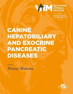 Penny Watson, Edward C Feldman, Federico Fracassi - Canine Hepatobiliary and Exocrine Pancreatic Diseases, Inbunden