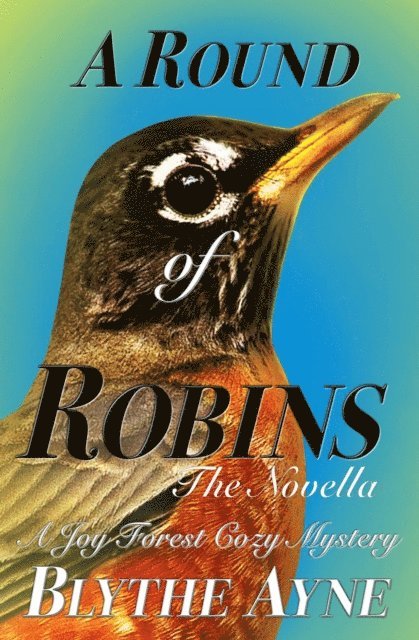 Blythe Ayne - Round of Robins, E-bok