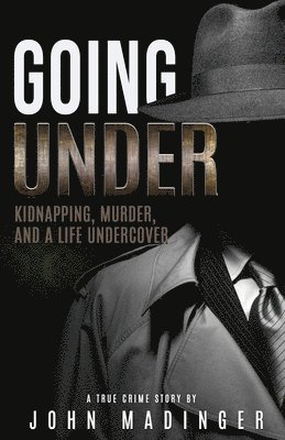 John Madinger - Going Under, Häftad. Tillgänglighet: Lägg i varukorg