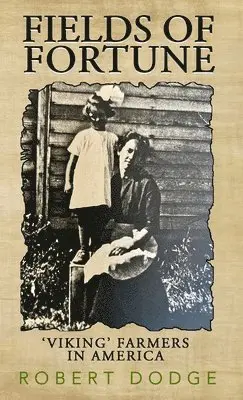 Robert Dodge - Fields Of Fortune, Inbunden. Tillgänglighet: Lägg i varukorg