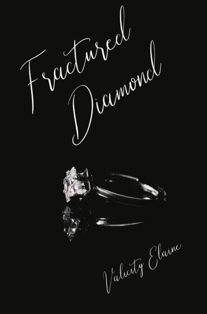 Valicity Elaine - Fractured Diamond, E-bok