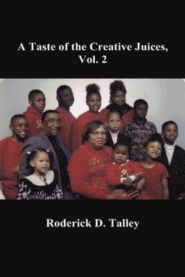 Roderick D Talley - Taste of the Creative Juices, Vol. 2, Häftad