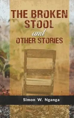Simon W Nganga - Broken Stool and Other Stories, Häftad. Tillgänglighet: Lägg i varukorg