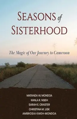 Matanda Mondoa, Kanla Rachel Ngeh, Sarah Craster - Seasons of Sisterhood, Häftad. Tillgänglighet: Lägg i varukorg