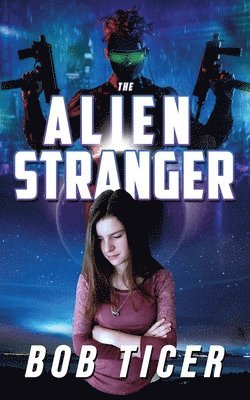 Bob Ticer - Alien Stranger, Häftad. Tillgänglighet: Lägg i varukorg
