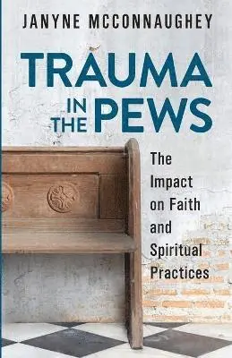 Janyne McConnaughey - Trauma in the Pews, Häftad. Tillgänglighet: Lägg i varukorg