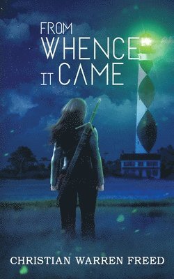 Christian Warren Freed - From Whence It Came, Häftad