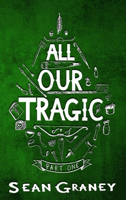 Sean Graney - All Our Tragic - Part I, E-bok