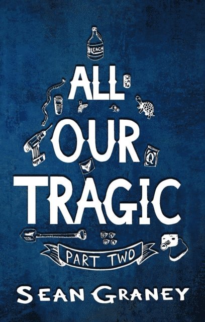 Sean Graney - All Our Tragic - Part II, E-bok