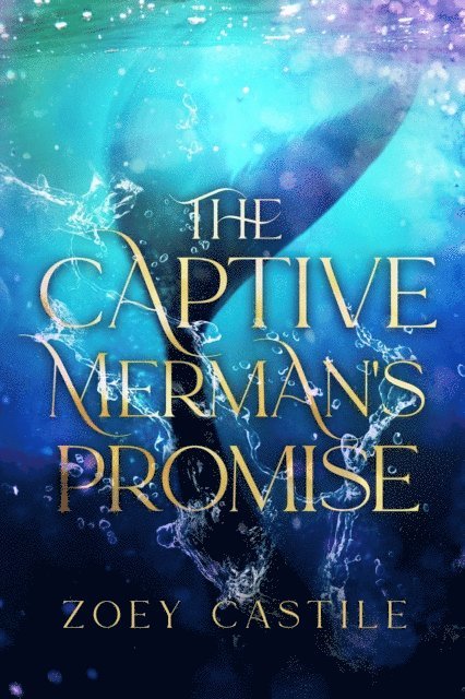 Zoey Castile - Captive Merman's Promise, E-bok
