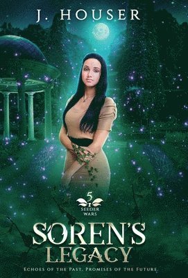 J Houser - Soren's Legacy, Inbunden
