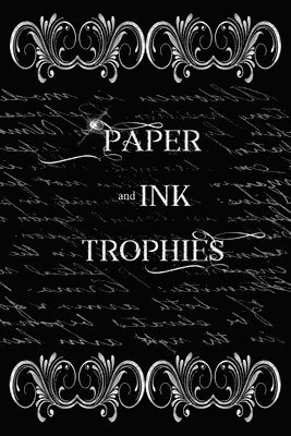 J Houser - Paper and Ink Trophies, Häftad