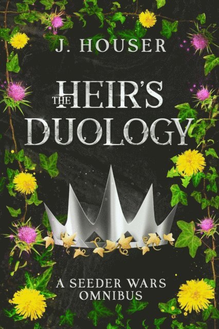 J. Houser - Heir's Duology: A Seeder Wars Omnibus, E-bok